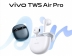 Vivo, 총 30시간 배터리 제공 TWS Air Pro 발표